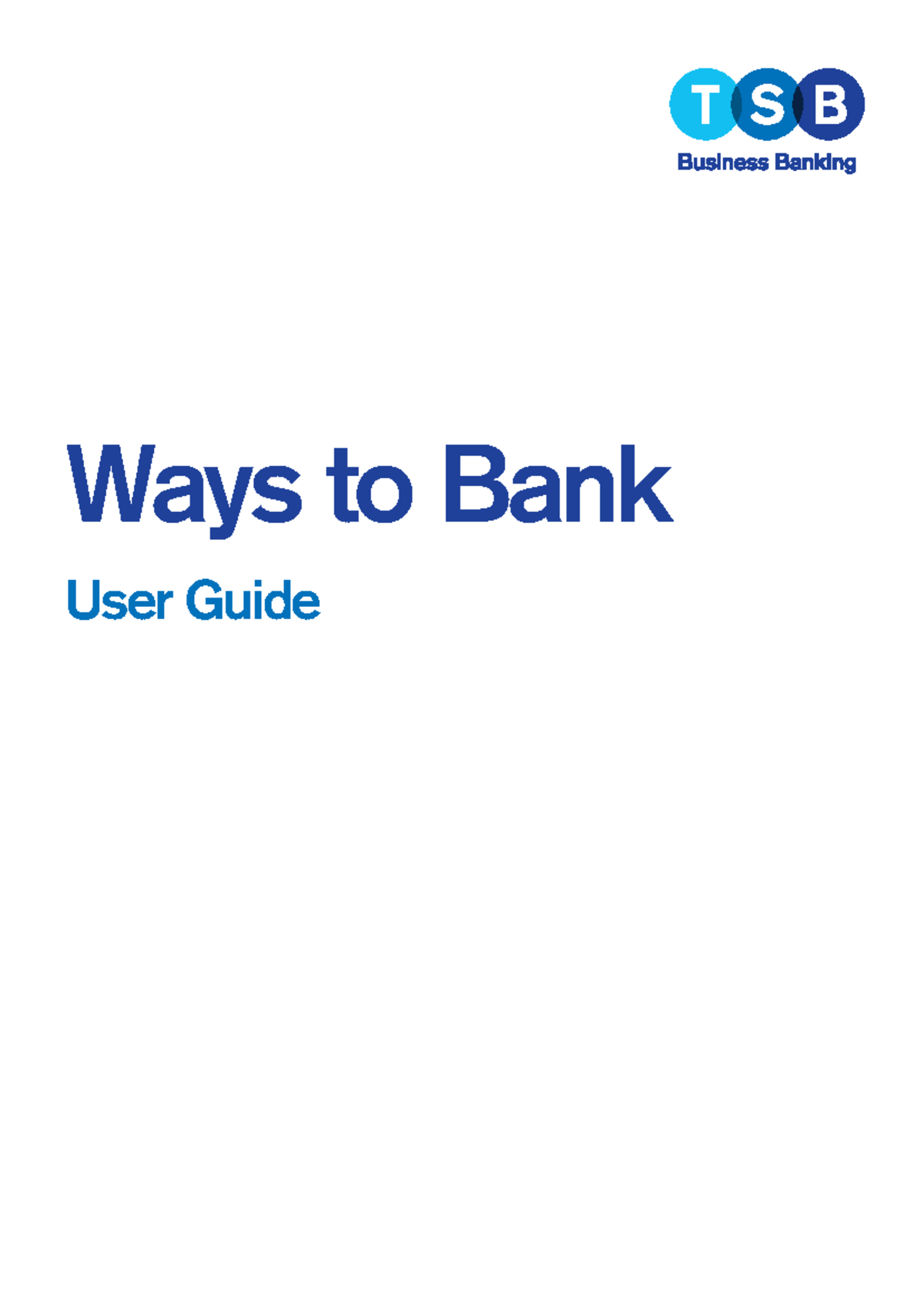 Ways-to-bank-with-us - Ways to Bank User Guide 2 This is the User Guide ...