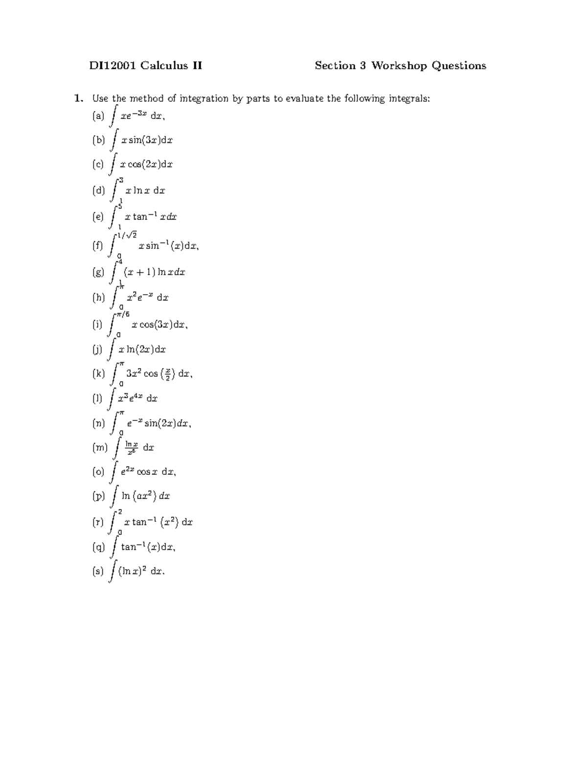 Ws3 - ws3 - DI12001 Calculus II Section 3 Workshop Questions 1. Use the ...