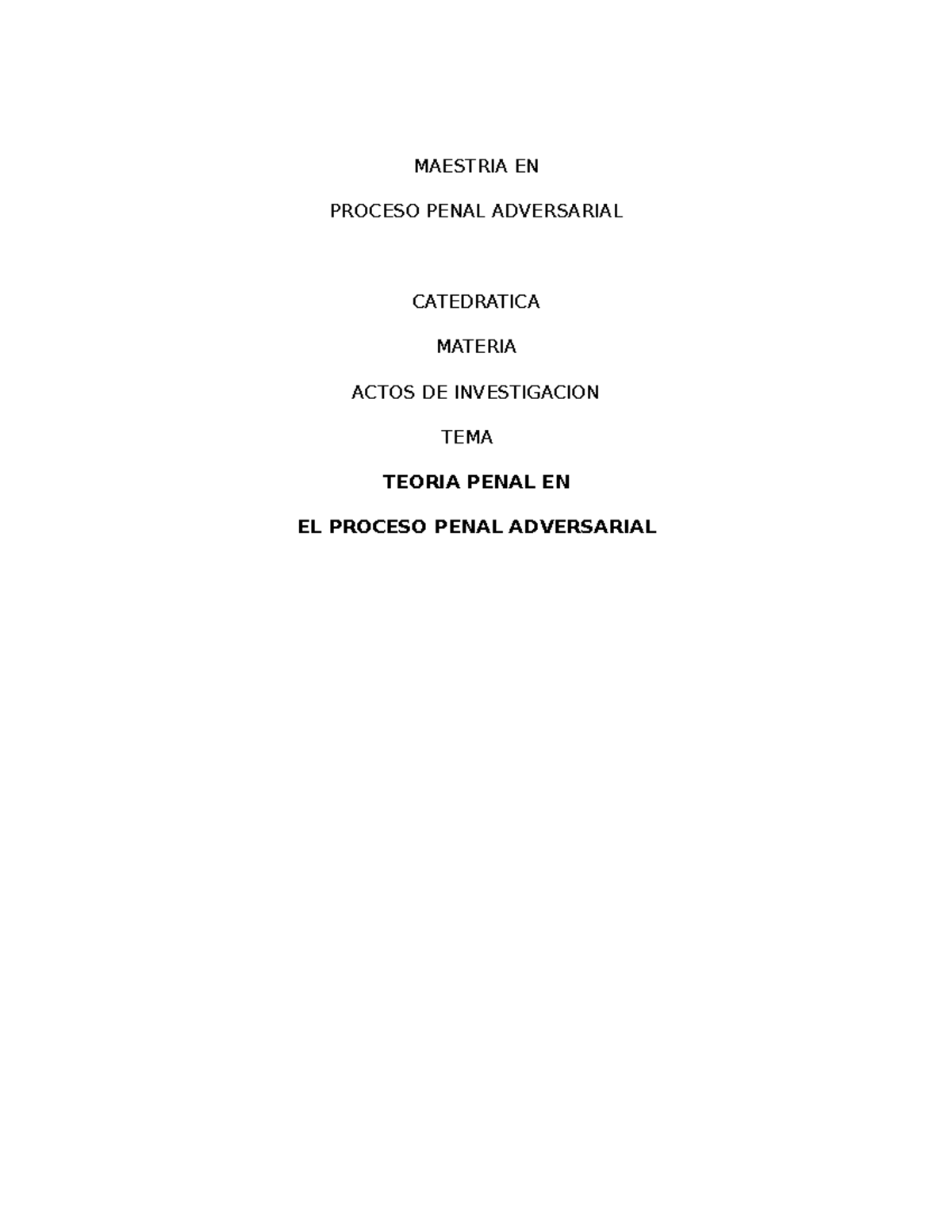 MAESTRIA EN PROCESO PENAL ADVERSARIAL: ACTOS DE INVESTIGACIÓN Y TEORÍA ...