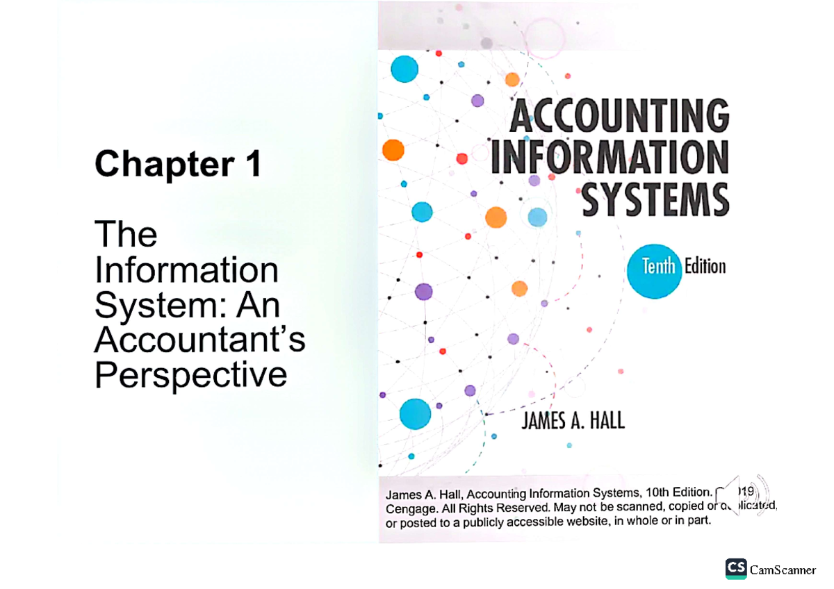 AIS 1 - ACCOUNTING Chapter 1 INFORMATION SYSTEMS The Information Tenth ...
