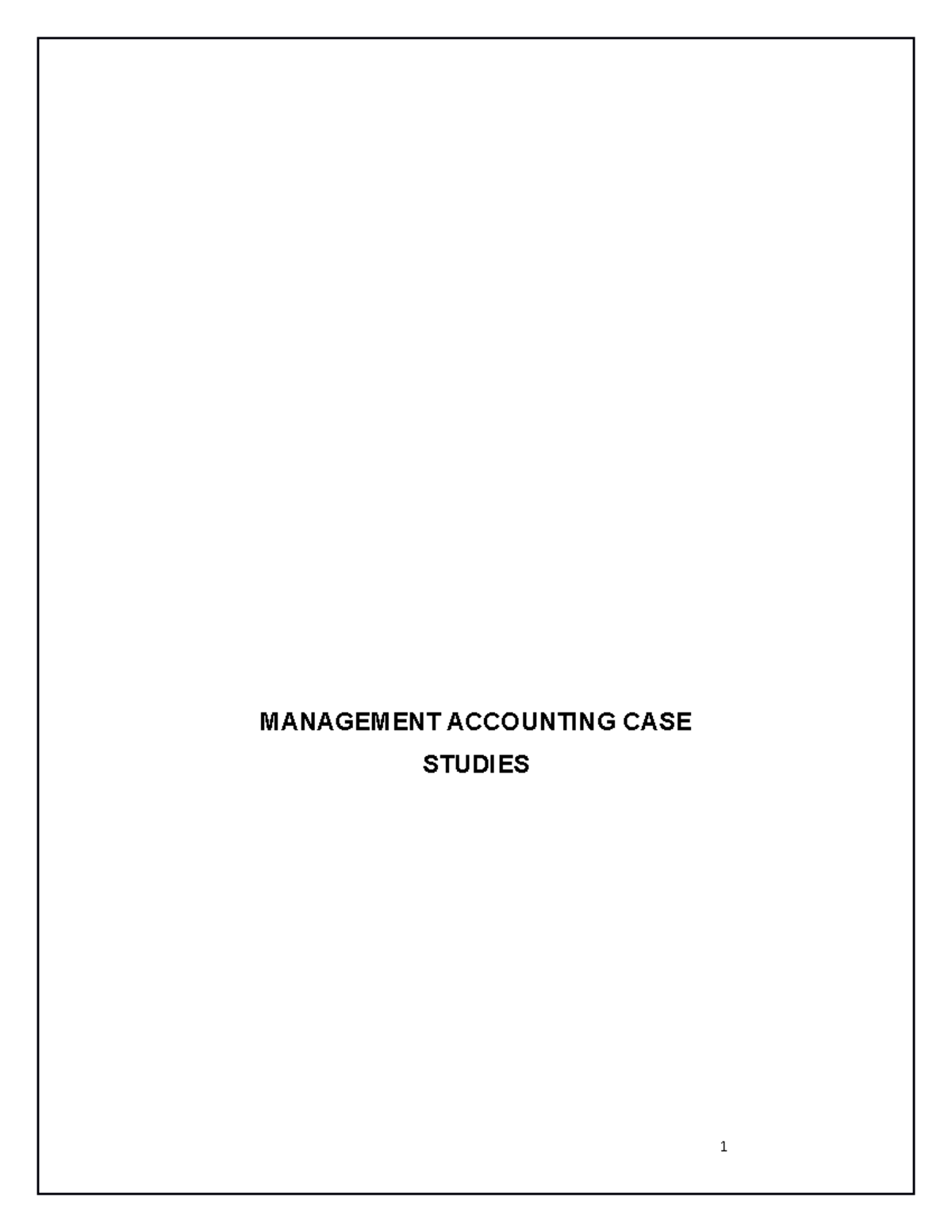 Managerial Accounting Case Study: Cost Analysis & Decision Making - Studocu