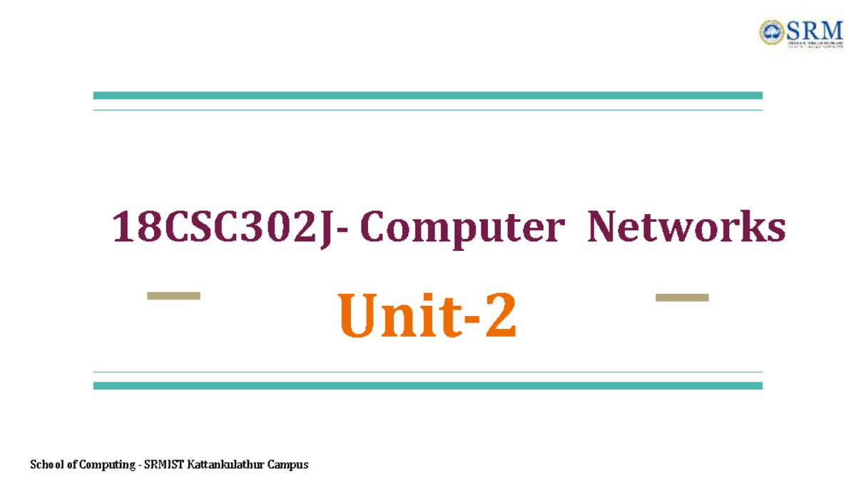 Unit 3 - Computer Networks Overview (18CSC302J) - Studocu