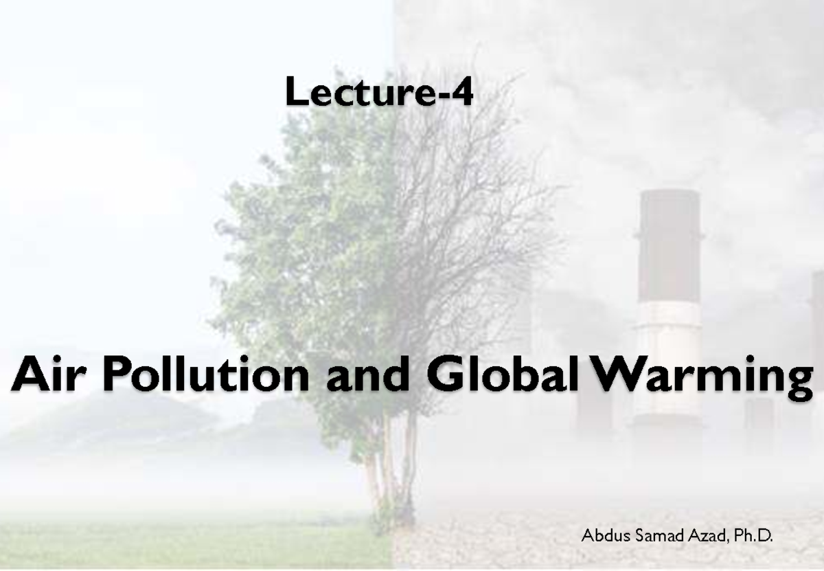 Lecture 4: Air Pollution and Global Warming Insights and Impacts - Studocu