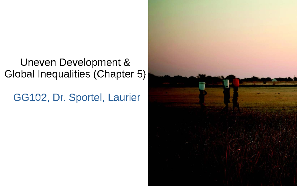 Geography of Uneven Development & Global Inequalities (GG102) - Studocu