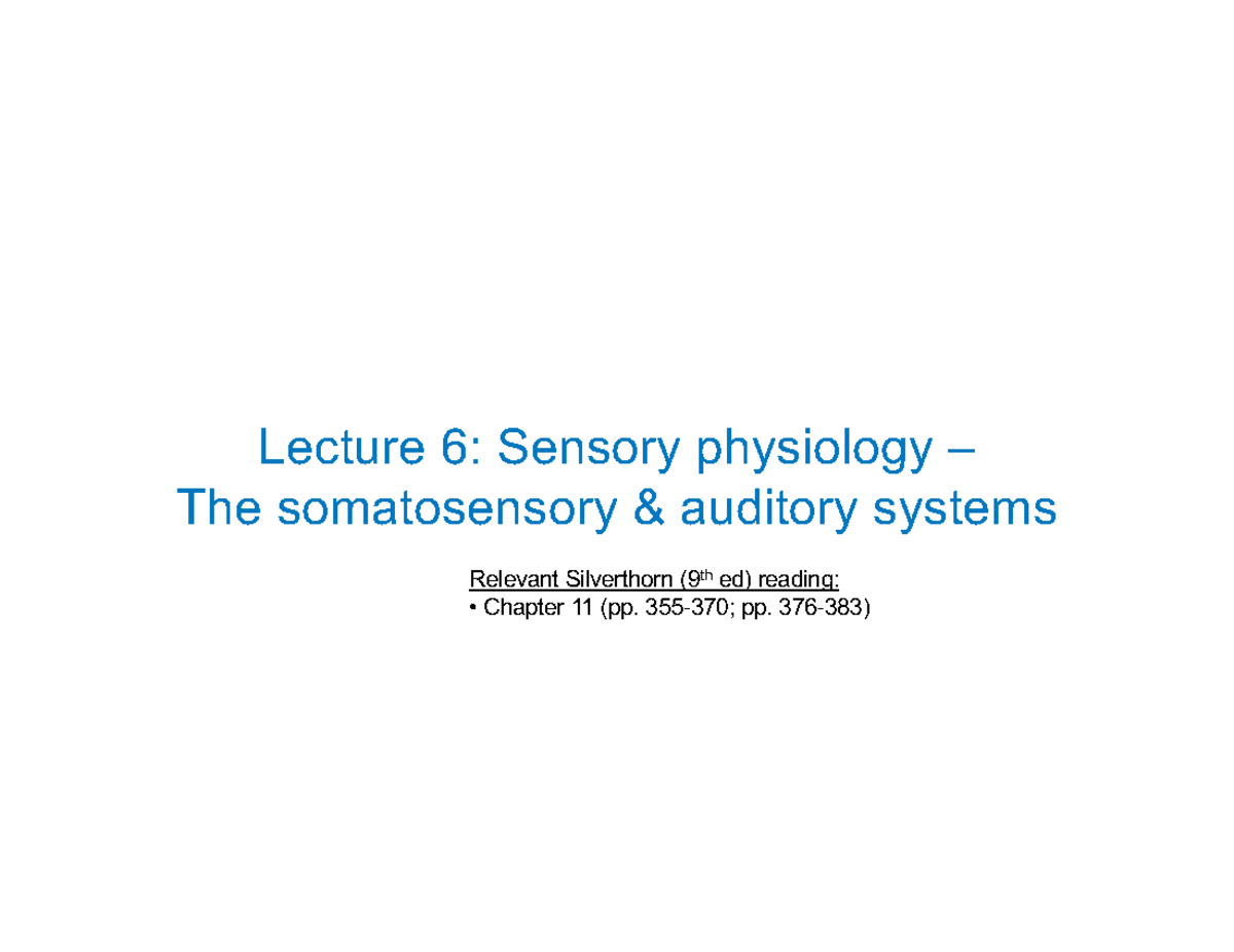 Lecture 6: Sensory Physiology - Somatosensory & Auditory Systems - Studocu