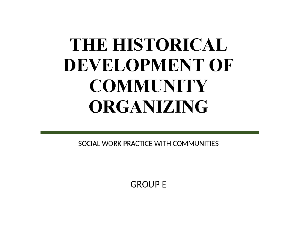 THE HISTORICAL DEVELOPMENT OF COMMUNITY ORGANIZING IN SOCIAL WORK (SW ...