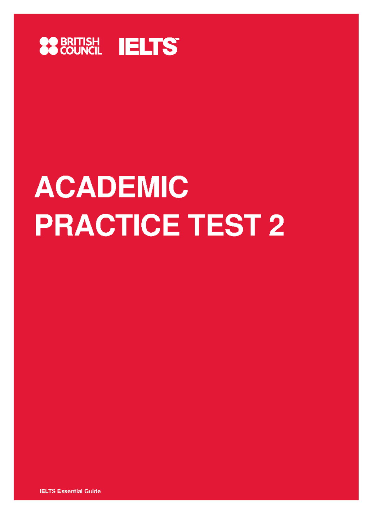 IELTS Essential Guide: Academic Practice Test 2 Overview - Studocu