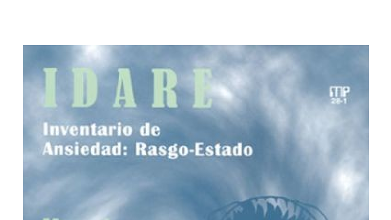 IDARE: Inventario de Ansiedad Rasgo y Estado - Guía Completa - Studocu