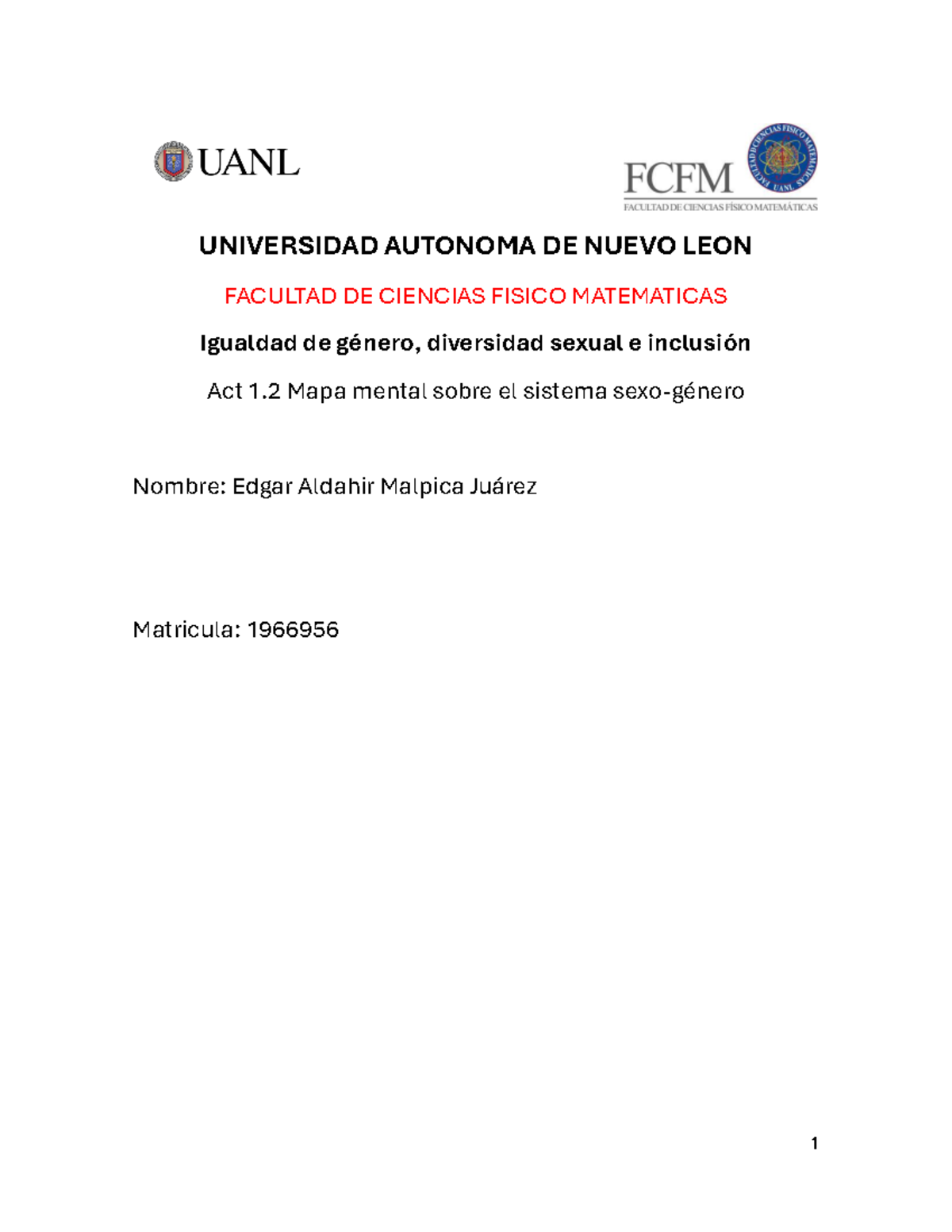 Actividad 1 - act 1.2 - UNIVERSIDAD AUTONOMA DE NUEVO LEON FACULTAD DE ...