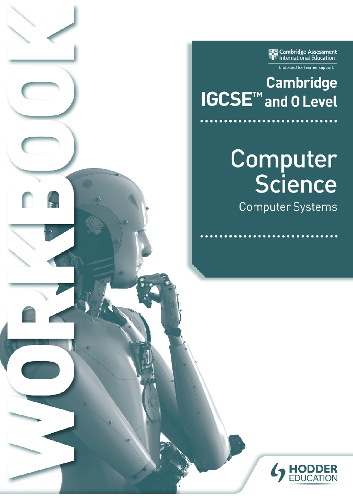 Cambridge IGCSE & O Level Computer Science Workbook on Computer Systems ...
