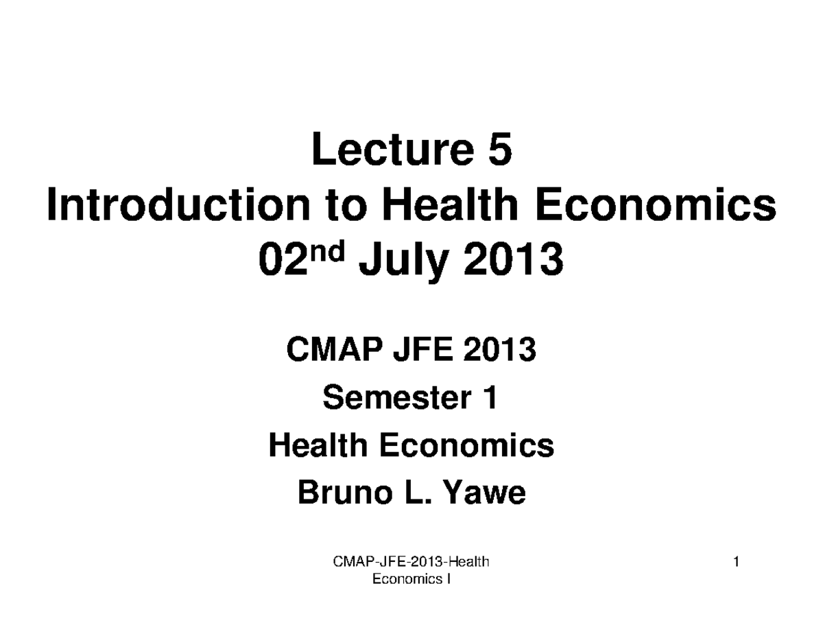 Health Economics I Lecture 5-Introduction to Health Economics 2 - CMAP ...