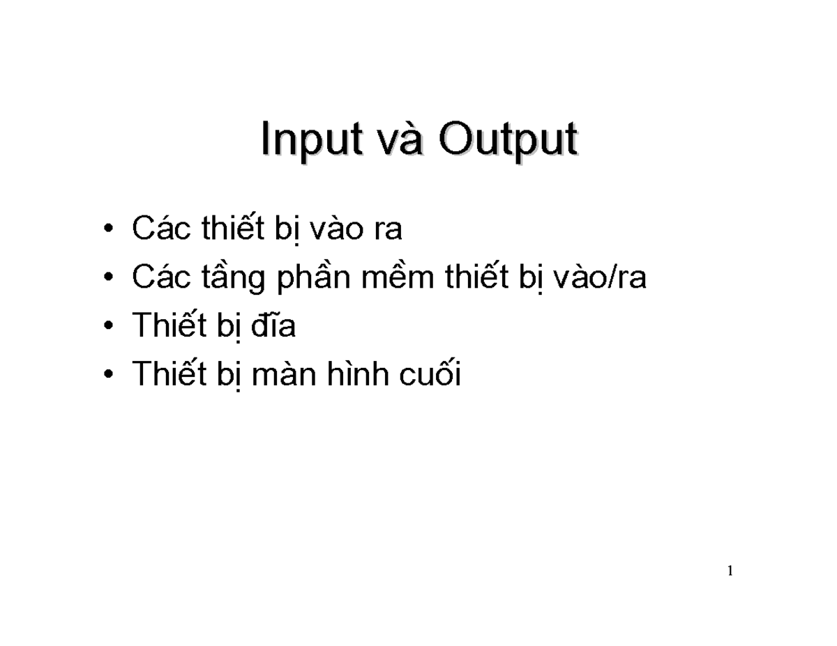 05-Input va Output - Nguyên lý hệ điều hành - Input vμ OutputInput vμ ...