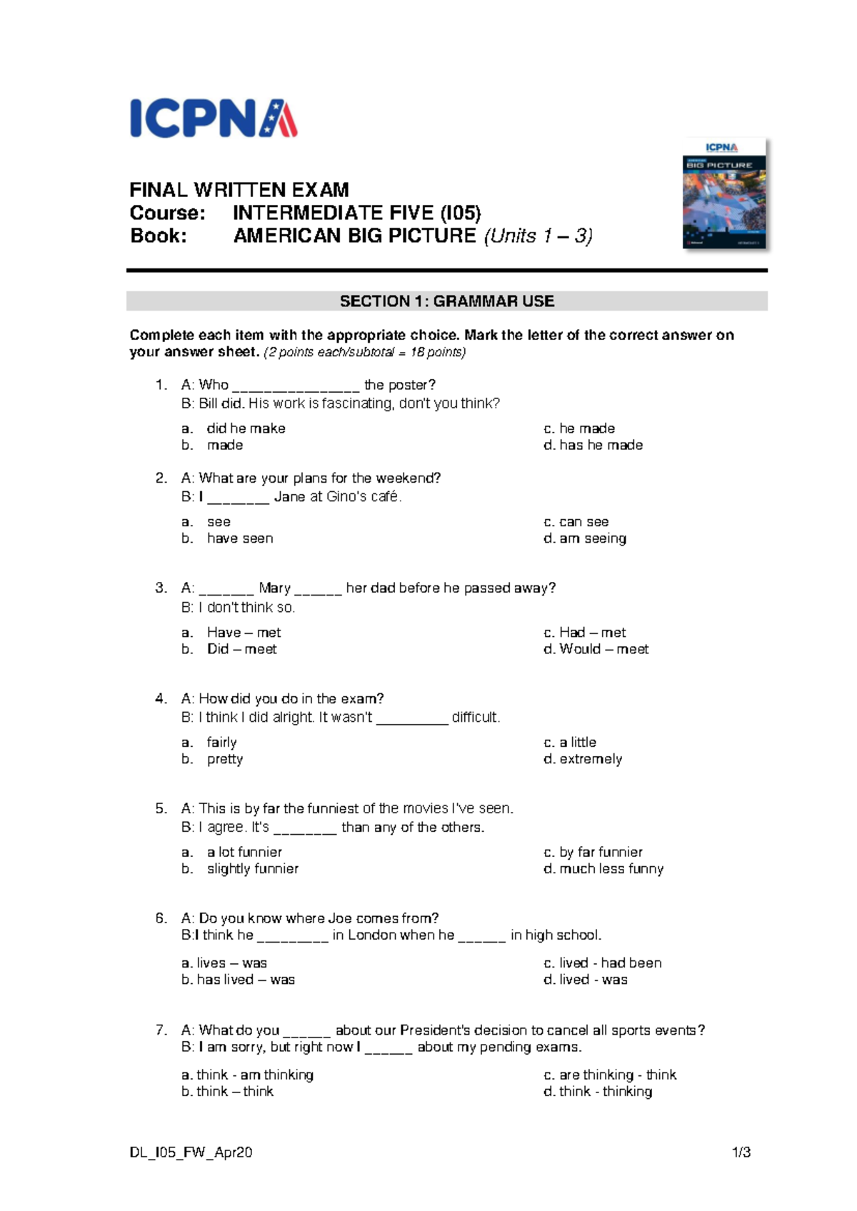 I05 Final EXAM SC - DL_I05_FW_Apr20 1/ FINAL WRITTEN EXAM Course ...