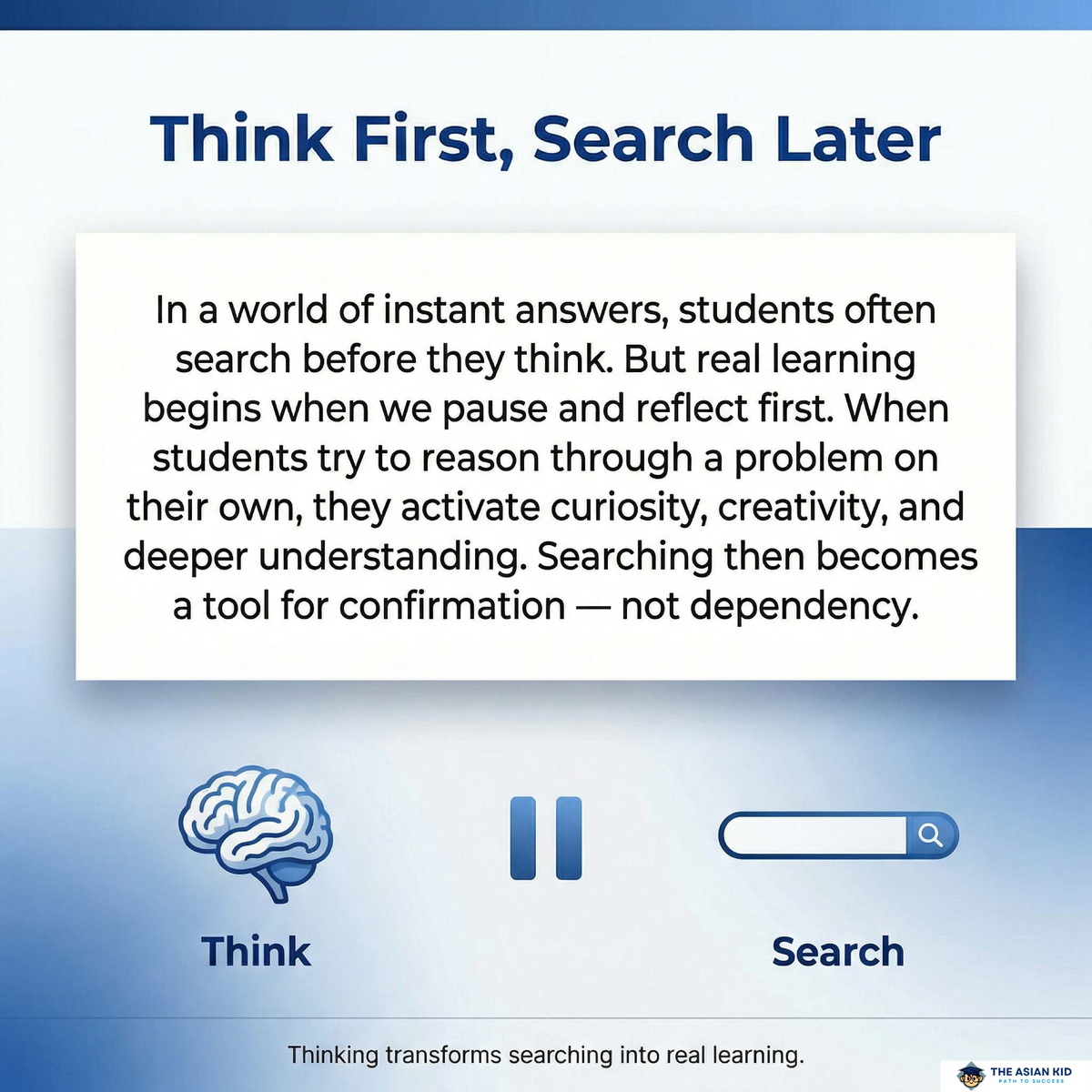 Think First, Search Later: The Path to Independent Learning - Studocu