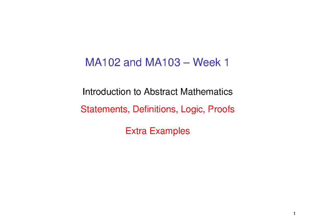 MA102 & MA103 Week 1: Intro to Abstract Math & Proofs - Studocu