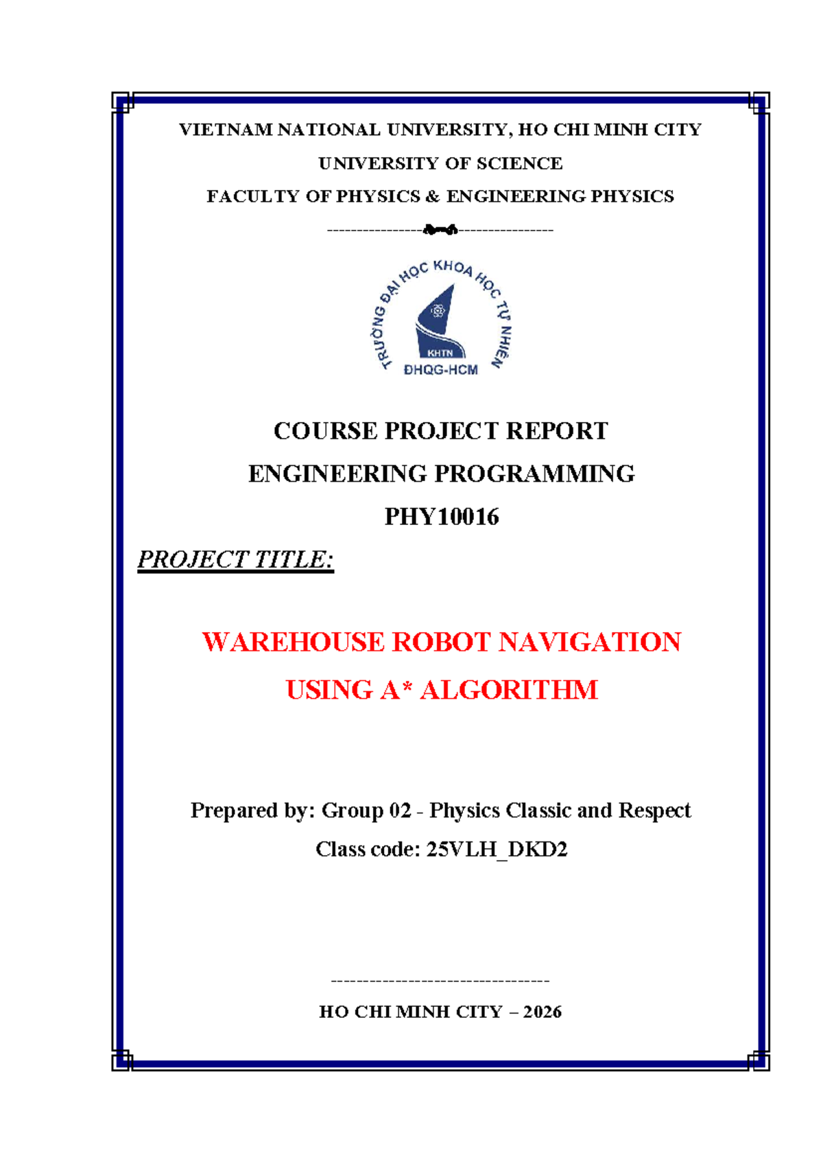 Warehouse Robot Navigation Algorithm Project Report - PHY10016 - Studocu