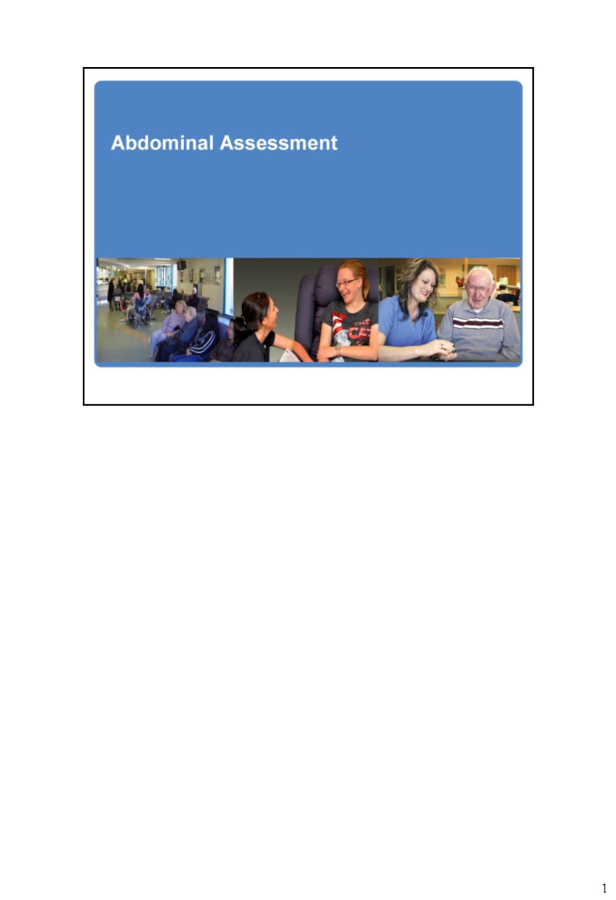 14 CIN Abdominal Assessment notes - PMHX – past medical hisotry PSHX ...