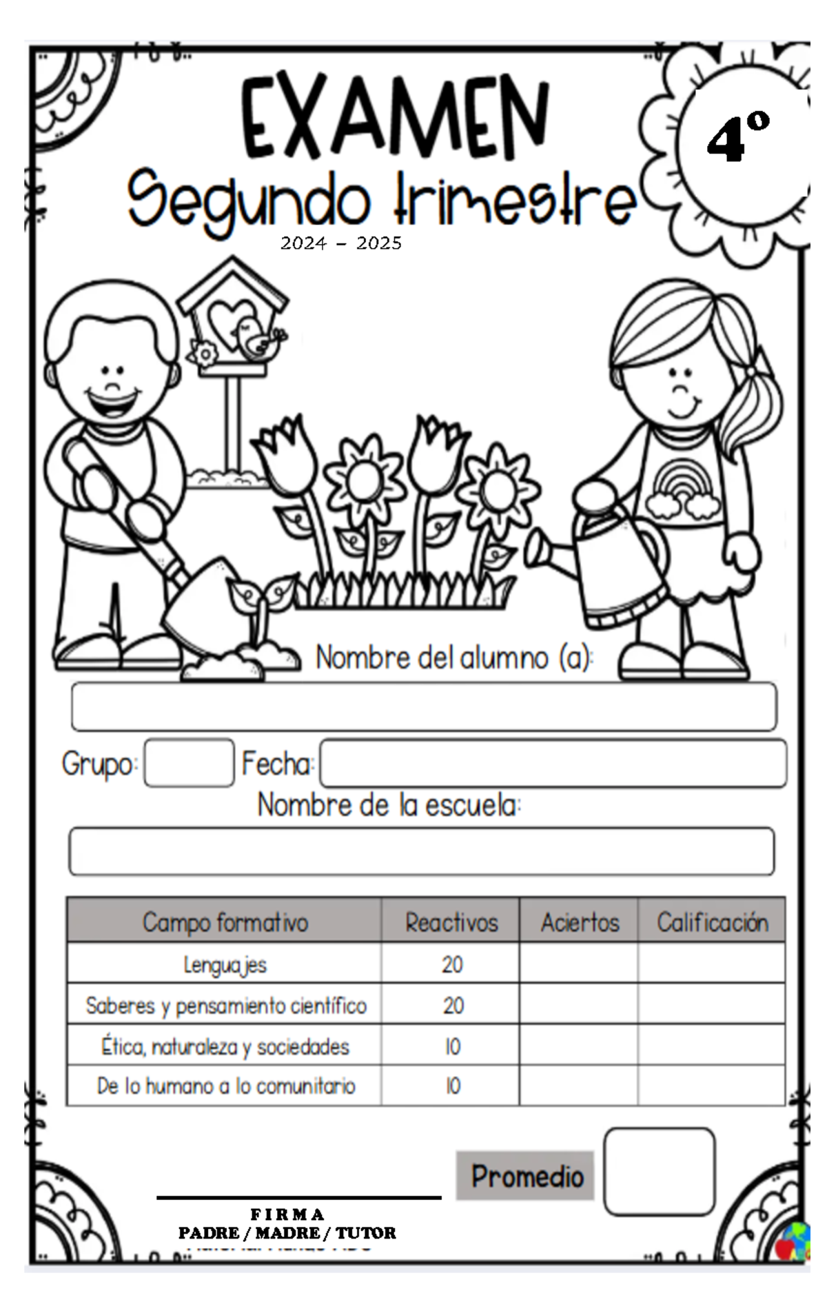 Examen de Segundo Trimestre 4to - 2024 – 2025 F I R M A PADRE / MADRE ...