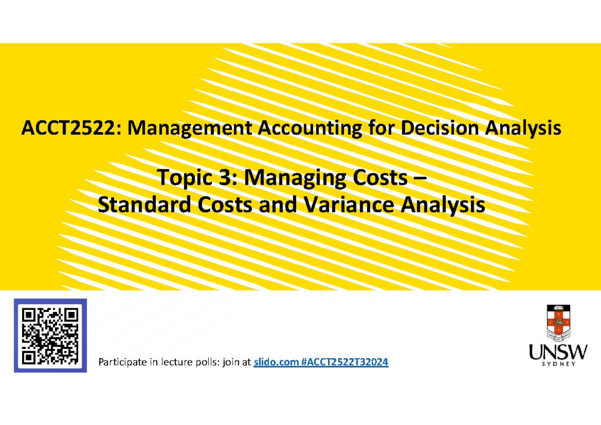 ACCT2522: Management Accounting Topic 3 - Standard Costs & Variance ...