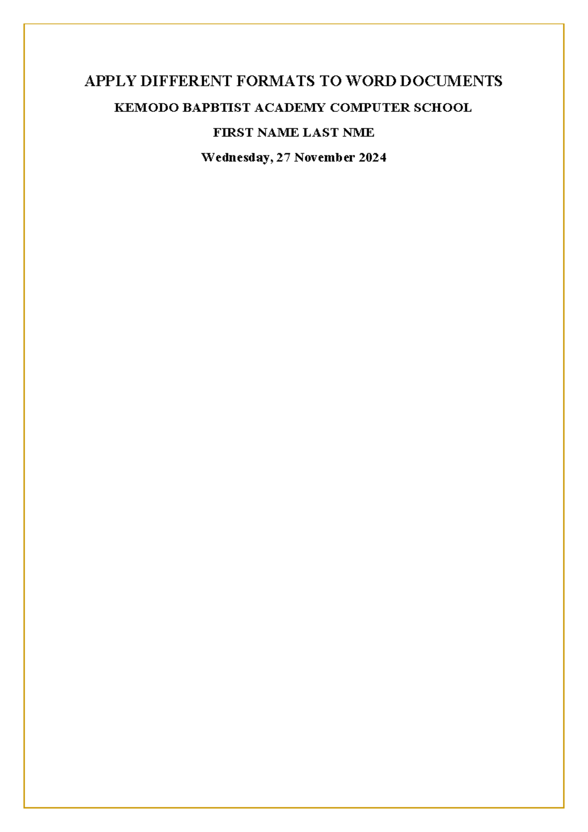 Microsoft Word practical Assignment - APPLY DIFFERENT FORMATS TO WORD ...
