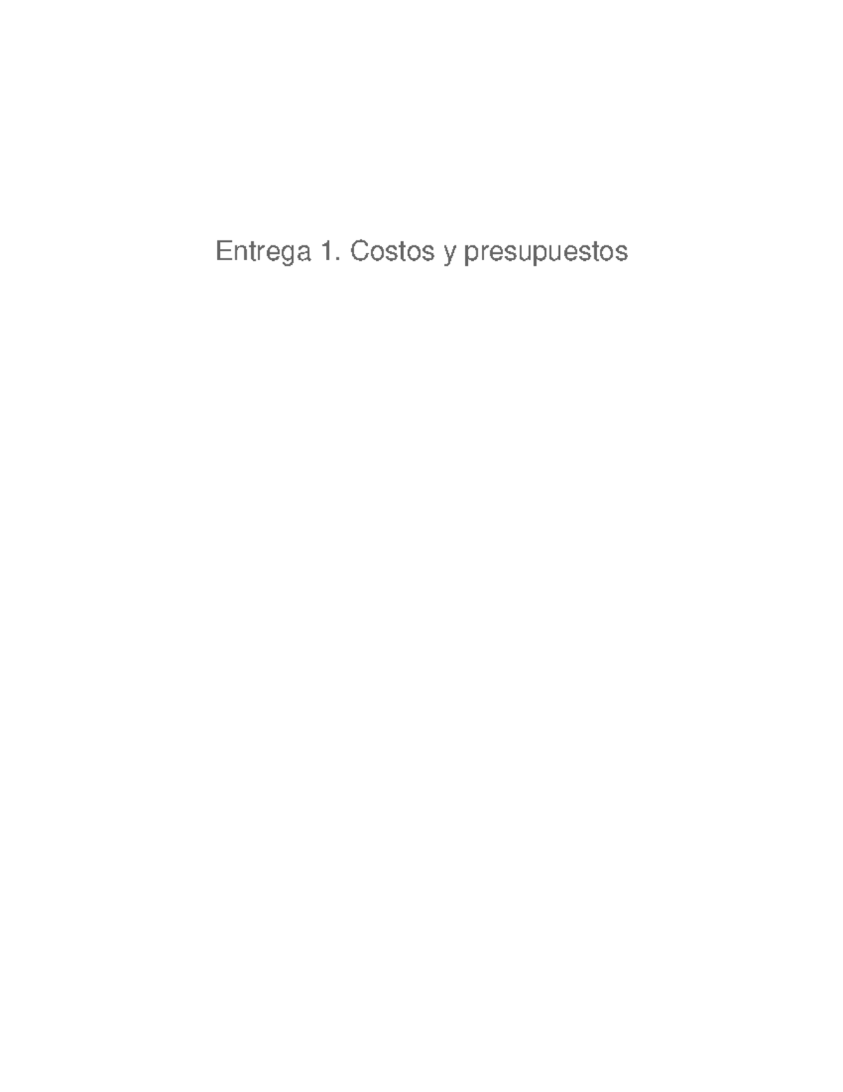 Entrega 1: Análisis de Costos y Presupuestos en la Empresa - Studocu