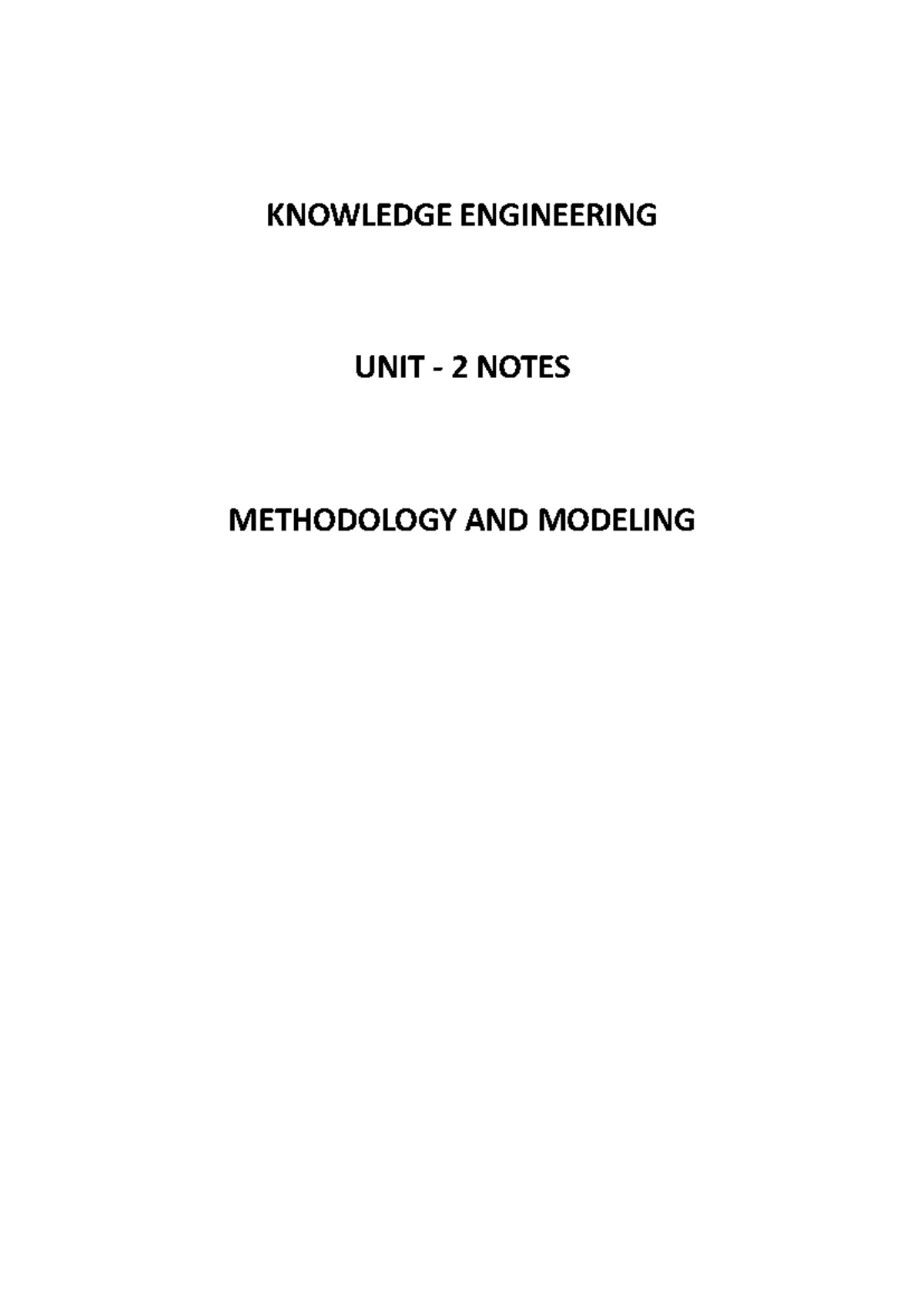 KE Unit 2 notes - KNOWLEDGE ENGINEERING UNIT - 2 NOTES METHODOLOGY AND ...