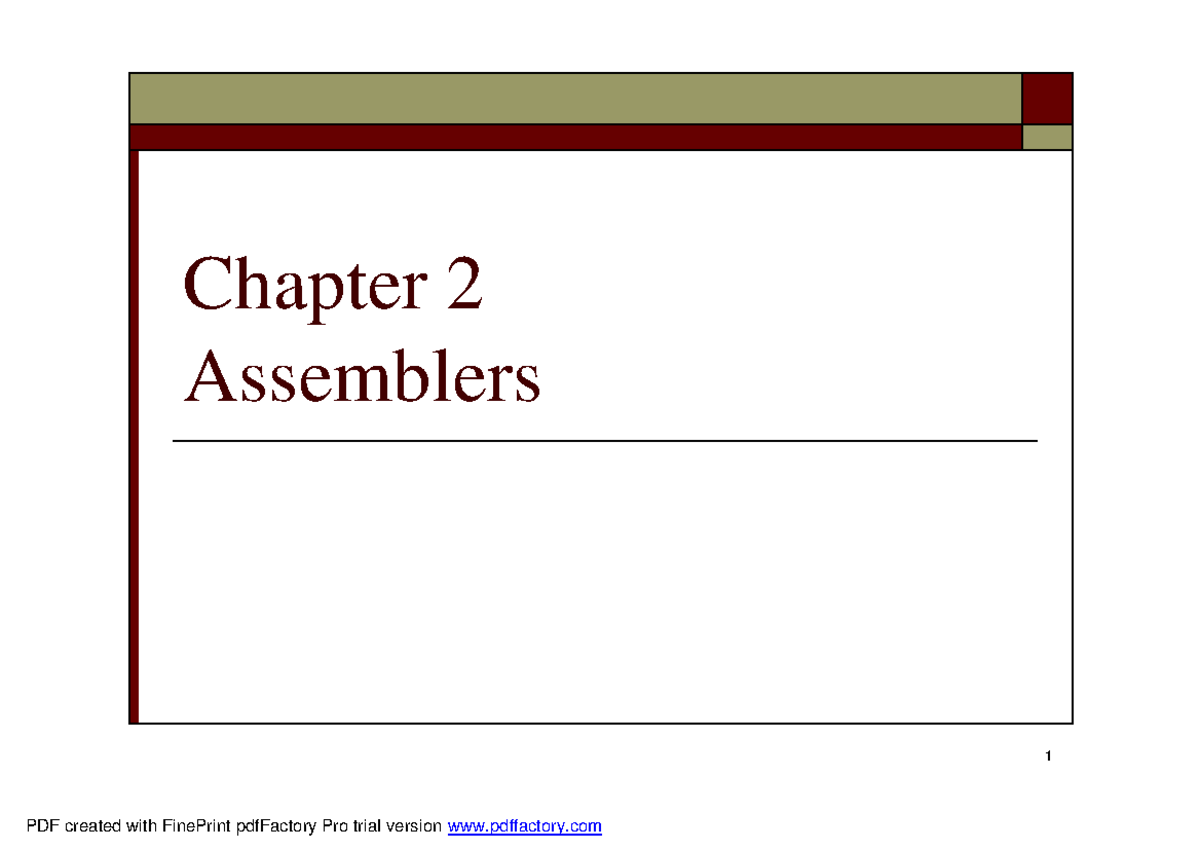 C2A Assembler - chap 2 - 1 Chapter 2 Assemblers 2 Outline o 2 Basic ...
