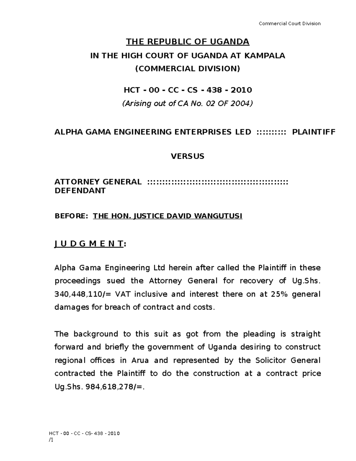 HCT 00 CC 438 2010: Judgment in Alpha Gama Eng. v Attorney General ...