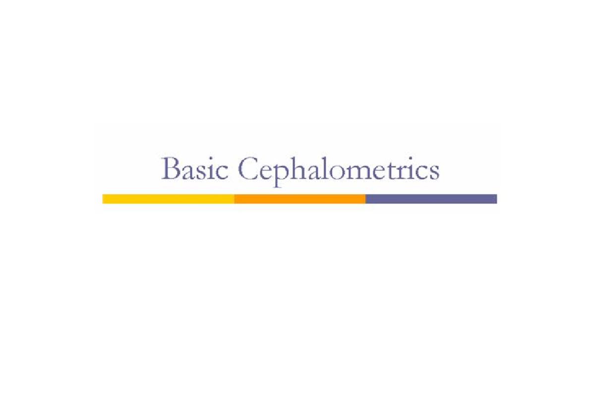Cephalometrics Basics: Understanding Craniofacial Measurements - Studocu