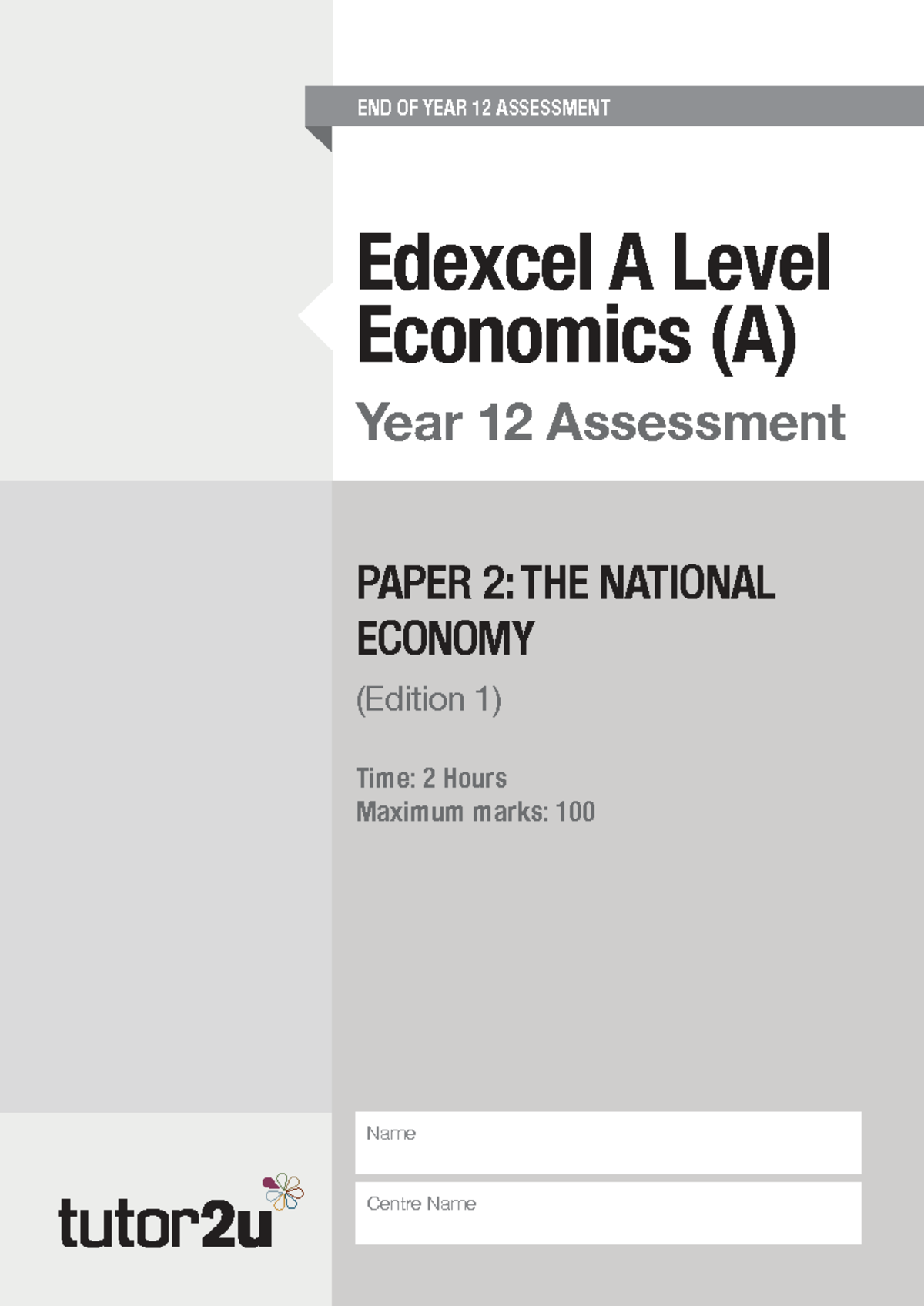 Edexcel A Level Economics (A) Year 12 Assessment Paper 2: The National ...