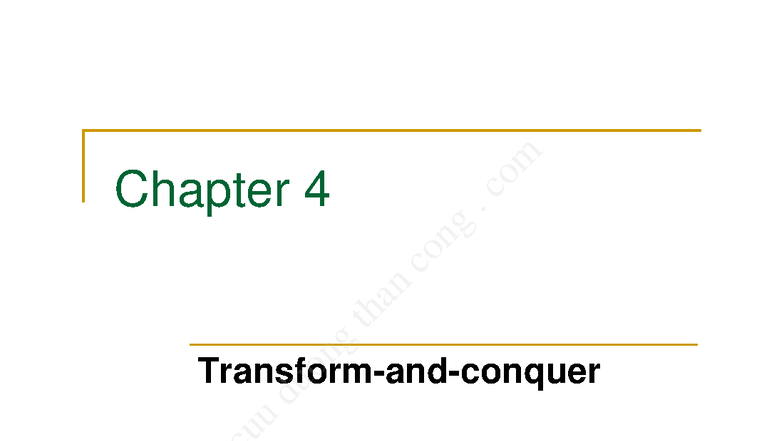 Chapter 4: Transform and Conquer Algorithms - CuuDuongThanCong.com ...