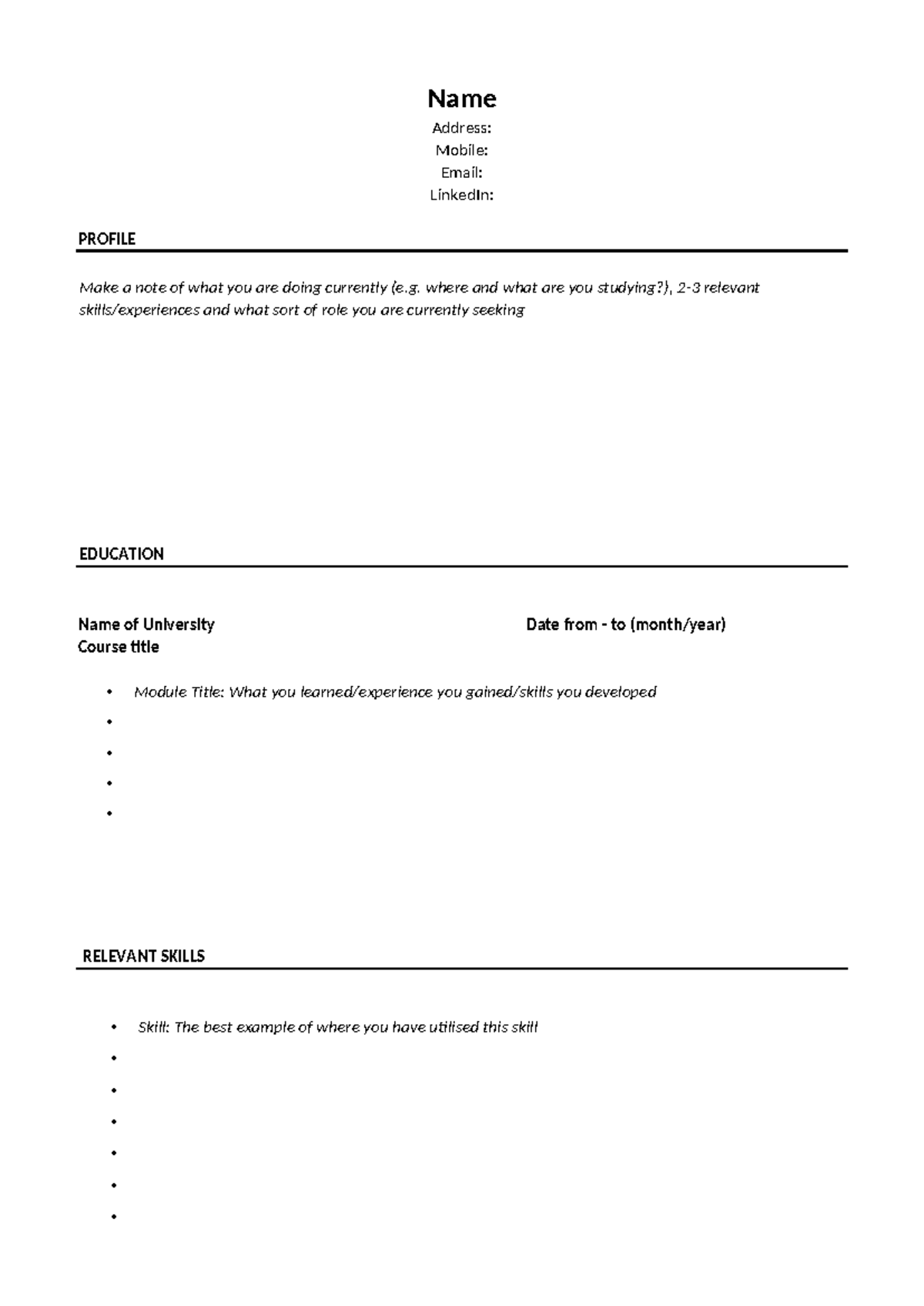 CV Template - Name Address: Mobile: Email: LinkedIn: PROFILE Make a ...