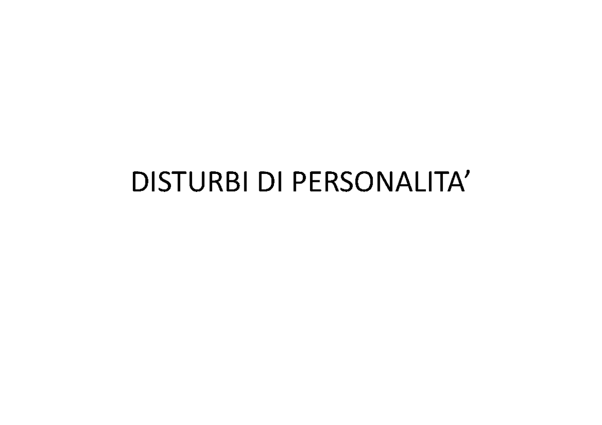 DISTURBI DI PERSONALITÀ: Analisi e Diagnosi dei Disturbi A e B - Studocu