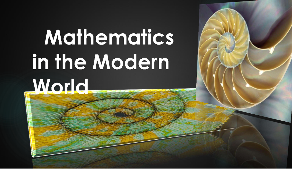 Mathematics in the Modern World: Patterns & Numbers in Nature Module 1 ...