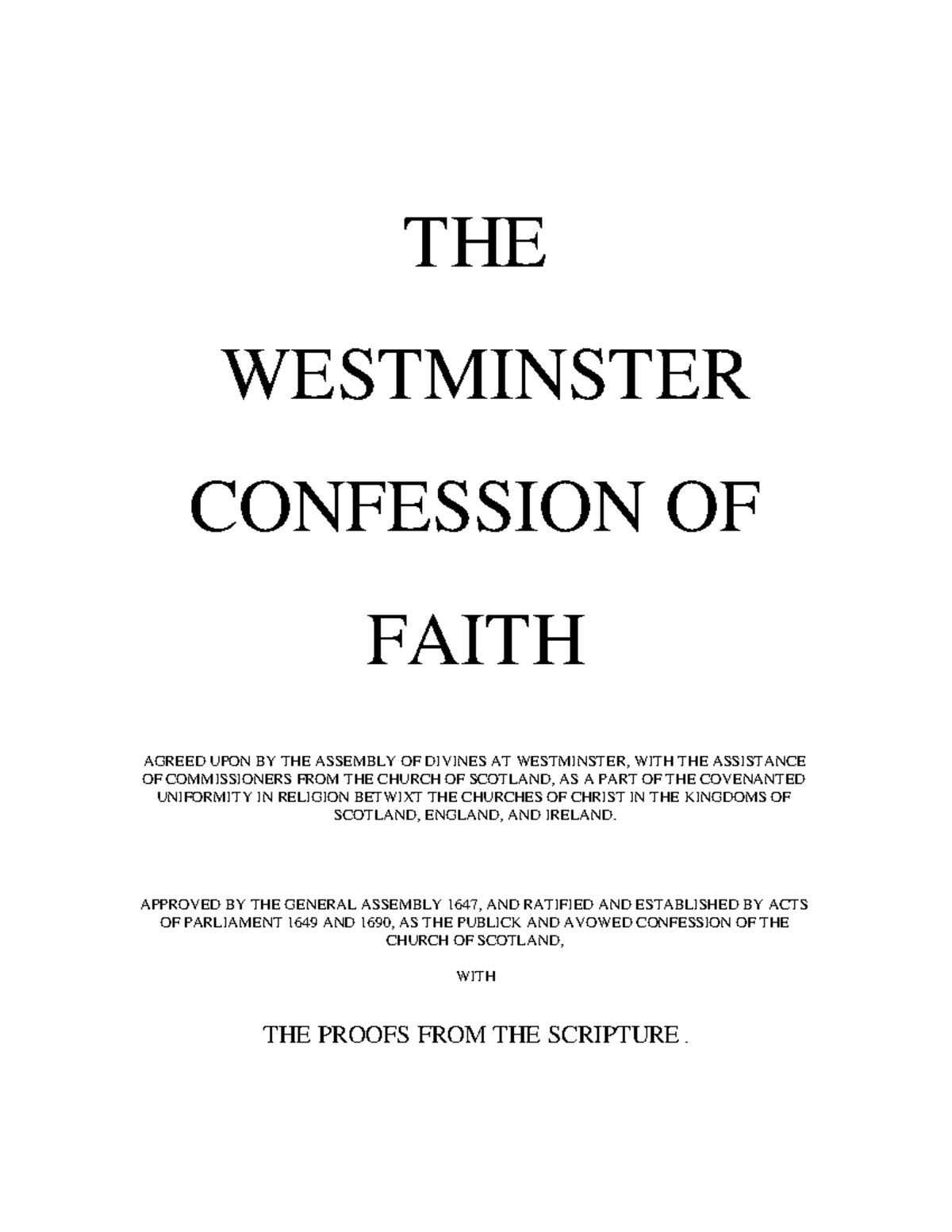 Westminster Confession - THE WESTMINSTER CONFESSION OF FAITH AGREED ...