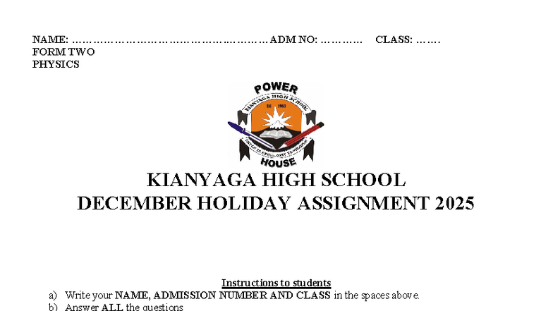 Form 2 Physics Holiday Assignment 2025 - Kianyaga High School - Studocu