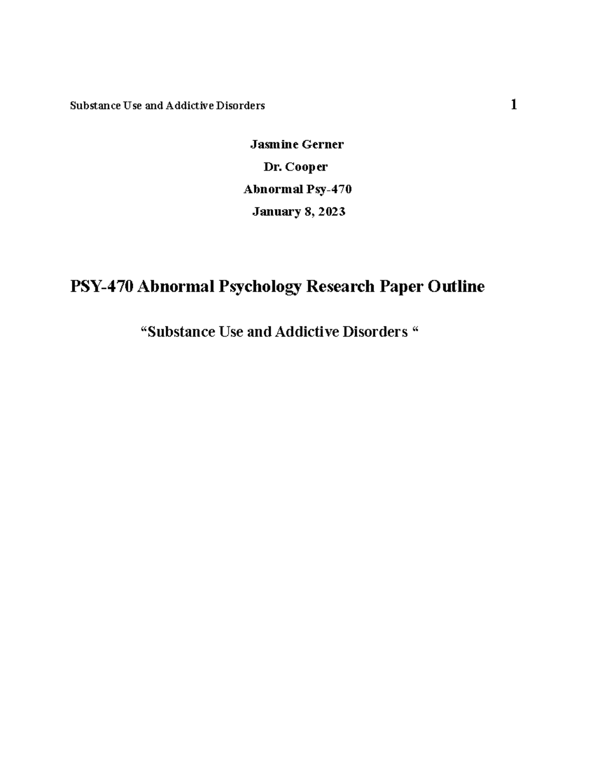 PSY-470 Research Paper Outline: Substance Use & Addictive Disorders ...