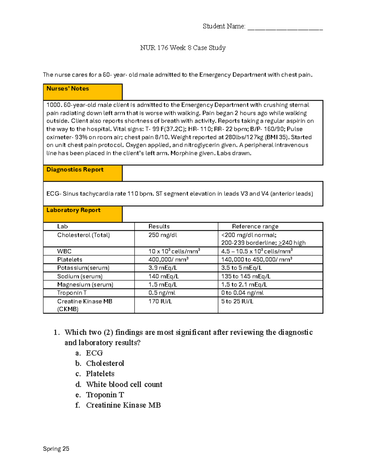 NUR 176 Week 8 Case Study: Emergency Care for Chest Pain in Male ...