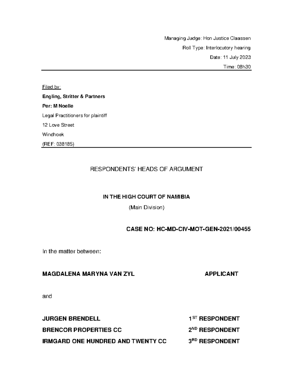 9195 Respondents' Heads of Argument - Van Zyl bv Brendell - Studocu