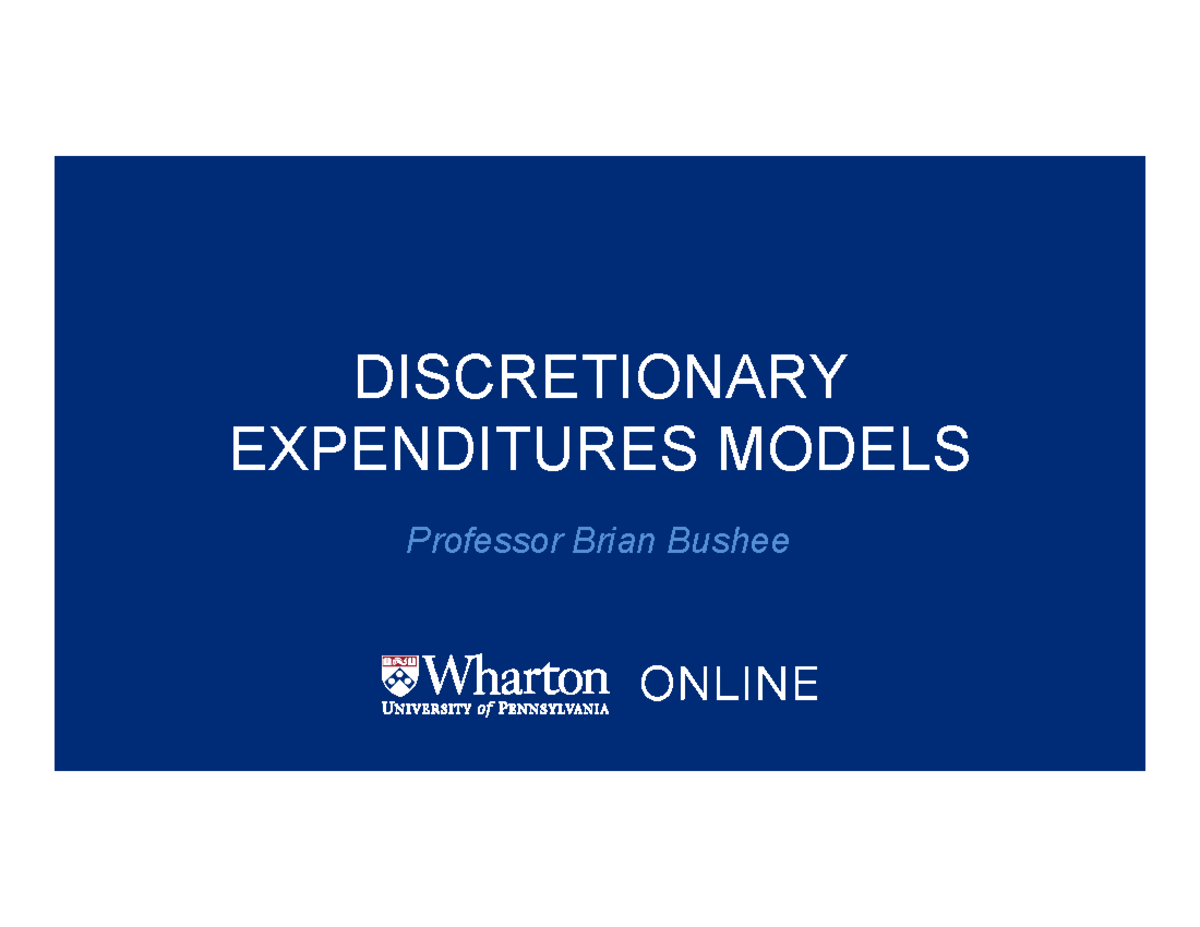 Discretionary Expenditures Models - WHARTON ONLINE Video 3.3 - Studocu