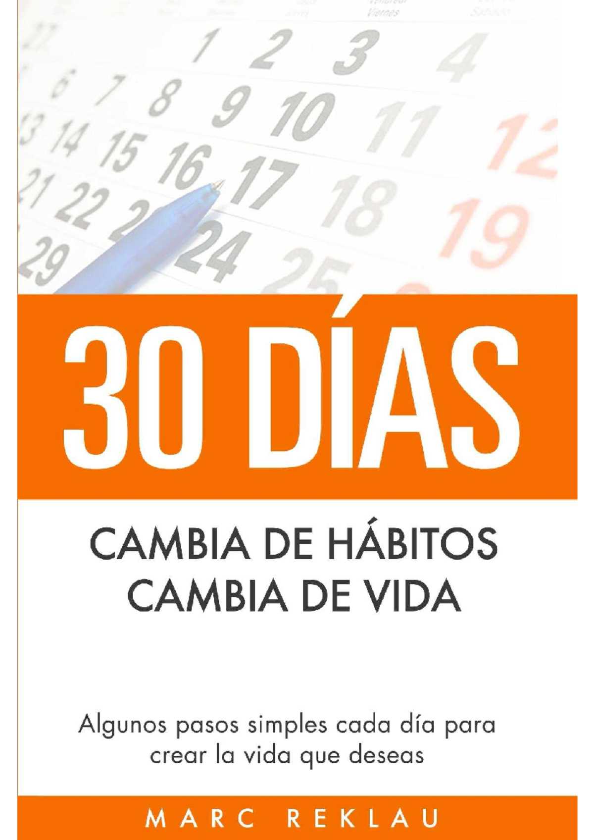 30 DÍAS: Cambia tus Hábitos y Transforma tu Vida - Studocu
