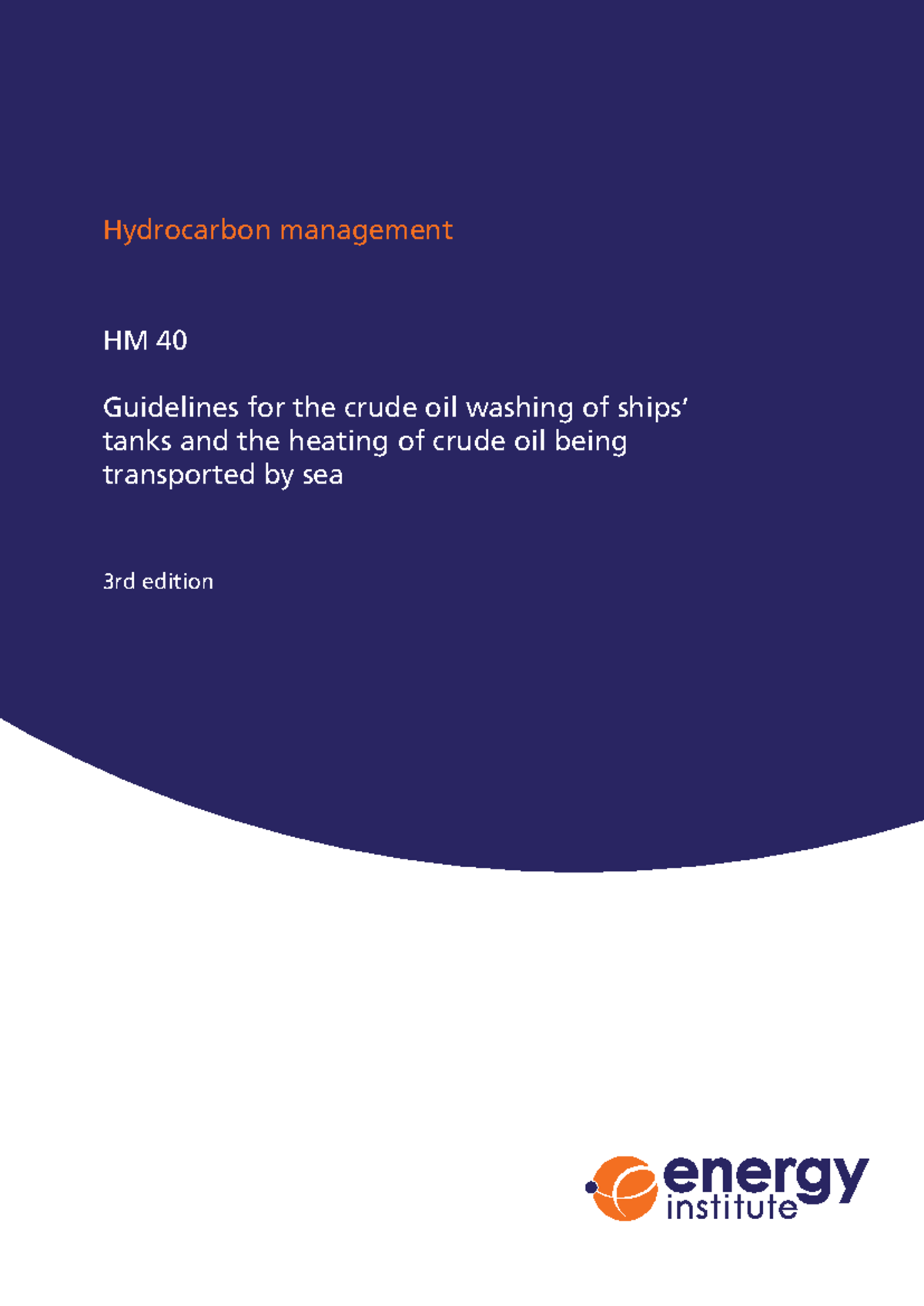 HM 40 Guidelines for Crude Oil Washing and Heating Procedures - Studocu
