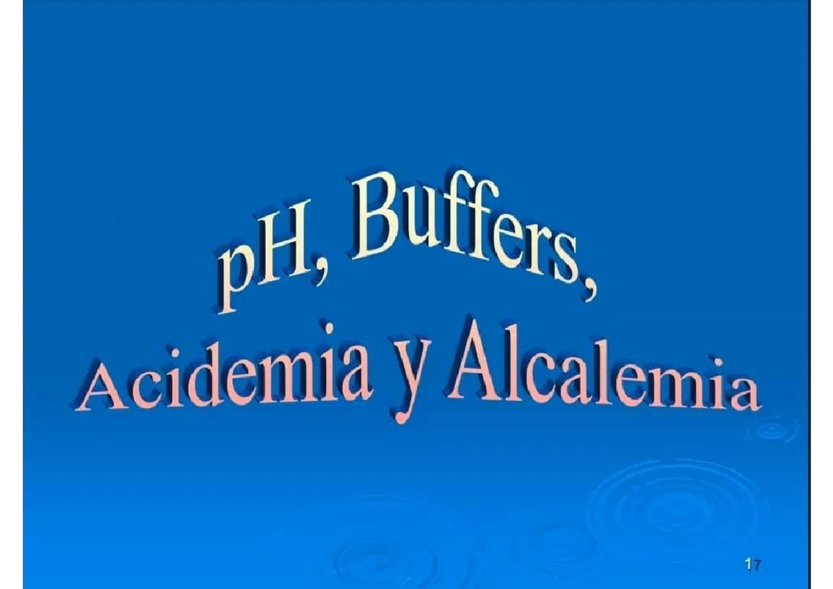 4 -p H, Buffers, Acidemia y Alcalemia: Conceptos y Aplicaciones - Studocu