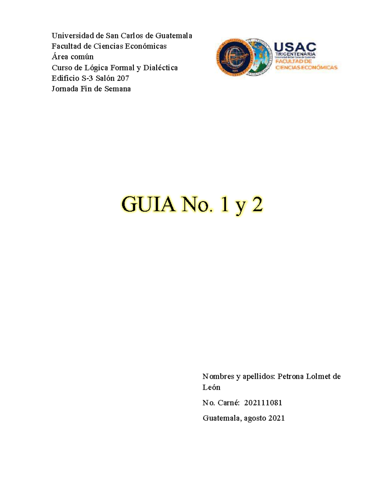 Guía de Trabajo No. 1 y 2: Elementos de Lógica Formal y Dialéctica - Lógica 2021 - Document Preview