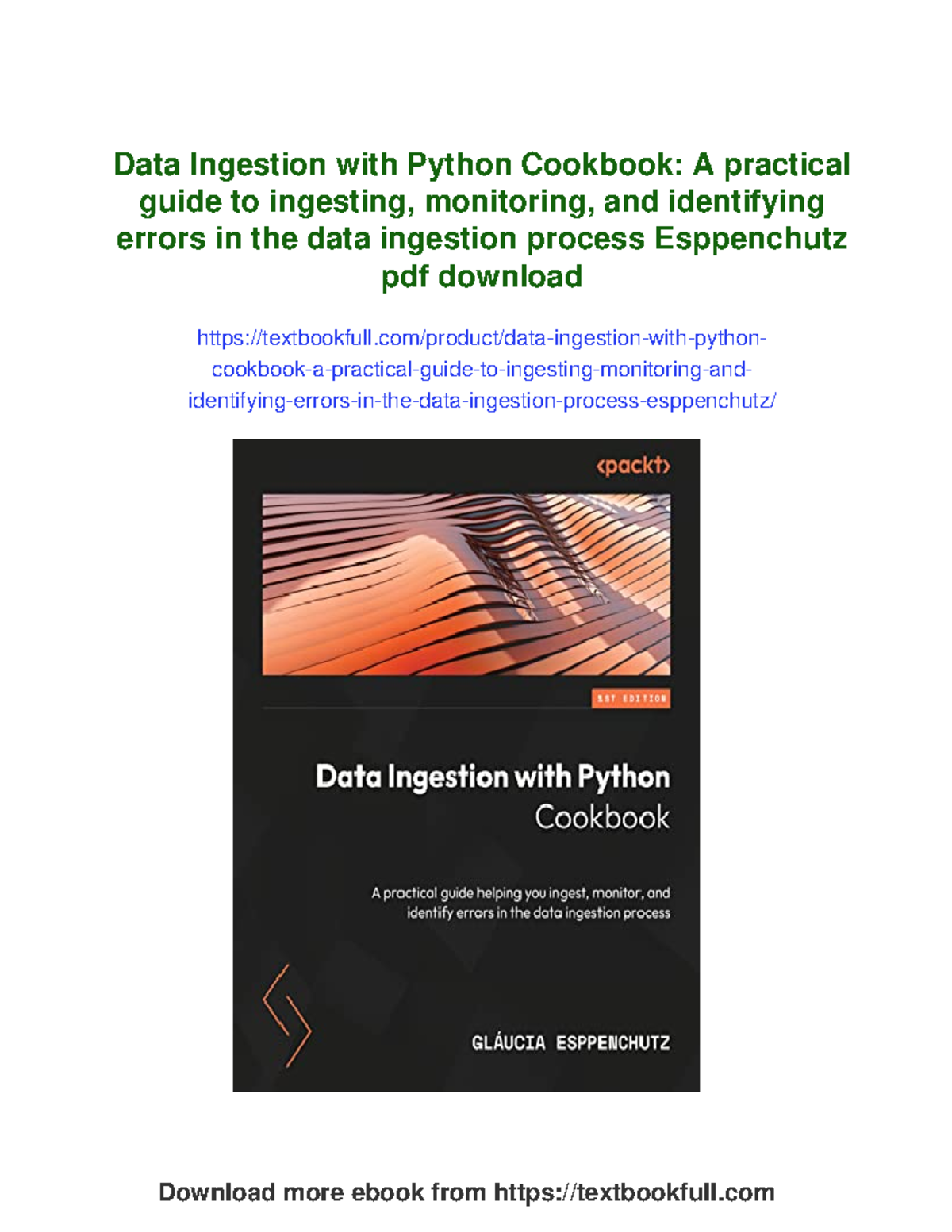 Data Ingestion with Python Cookbook: A Practical Guide to Pipelines ...