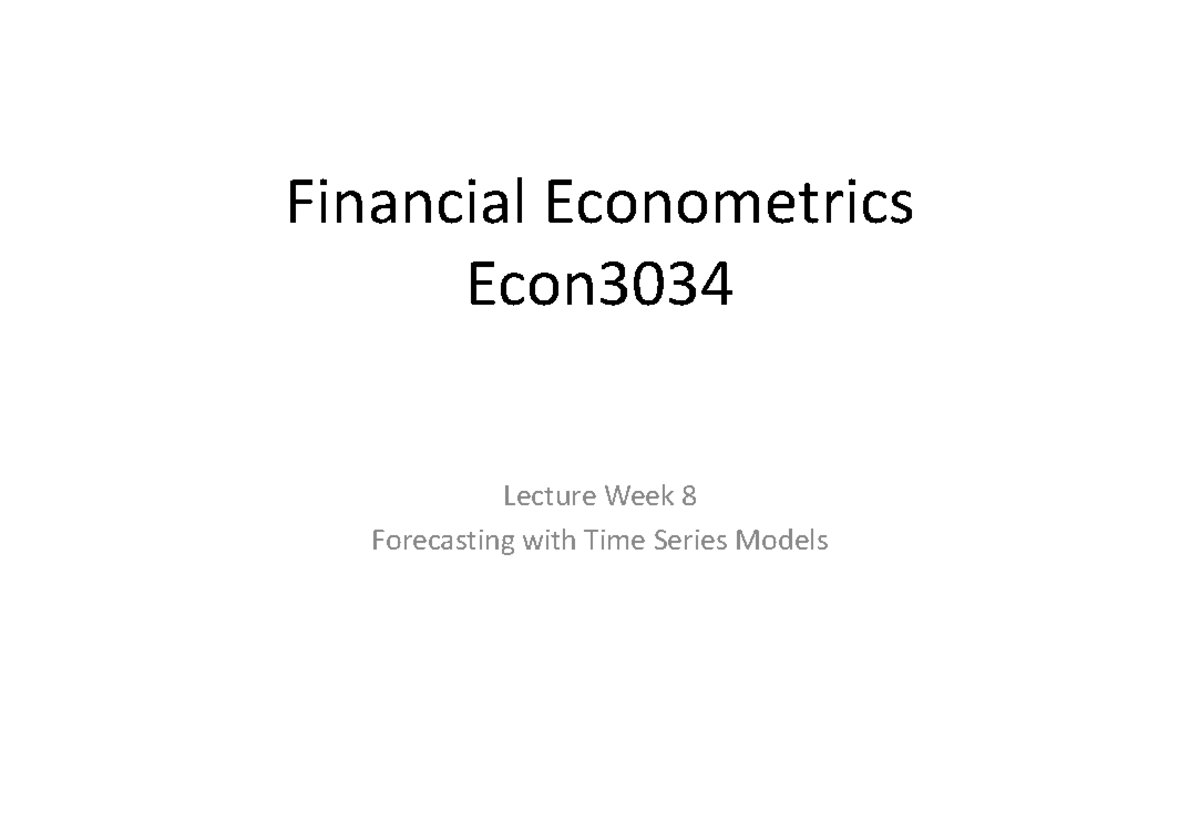 Econ3034 Lecture Notes: Time Series Forecasting Techniques - Studocu