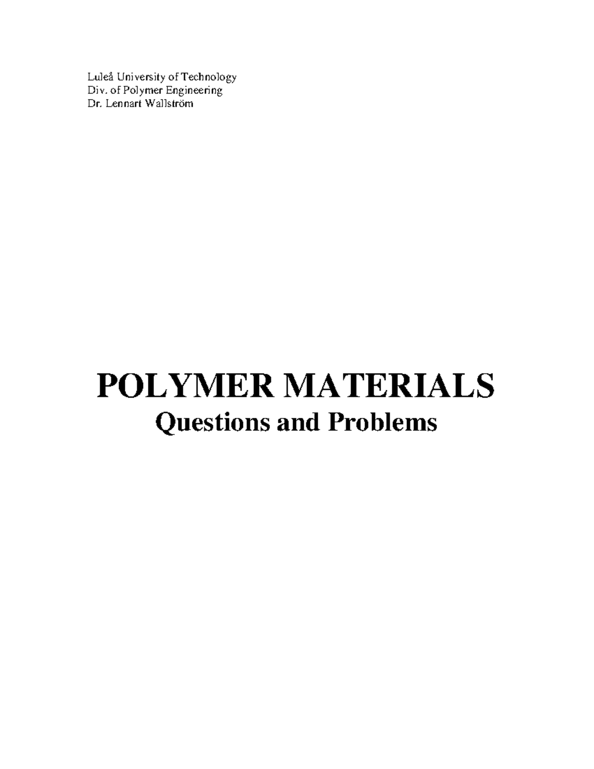 Polymer problems - Luleå University of Technology Div. of Polymer ...