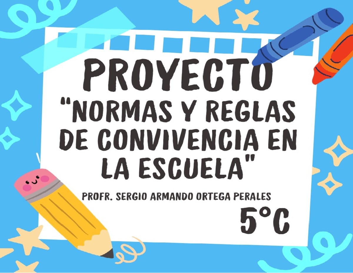 Proyecto Normas y Reglas de Convivencia Escolar - 5to Grado - Studocu