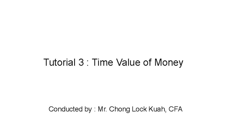Tutorial 3: Time Value of Money - Key Concepts and Examples - Studocu