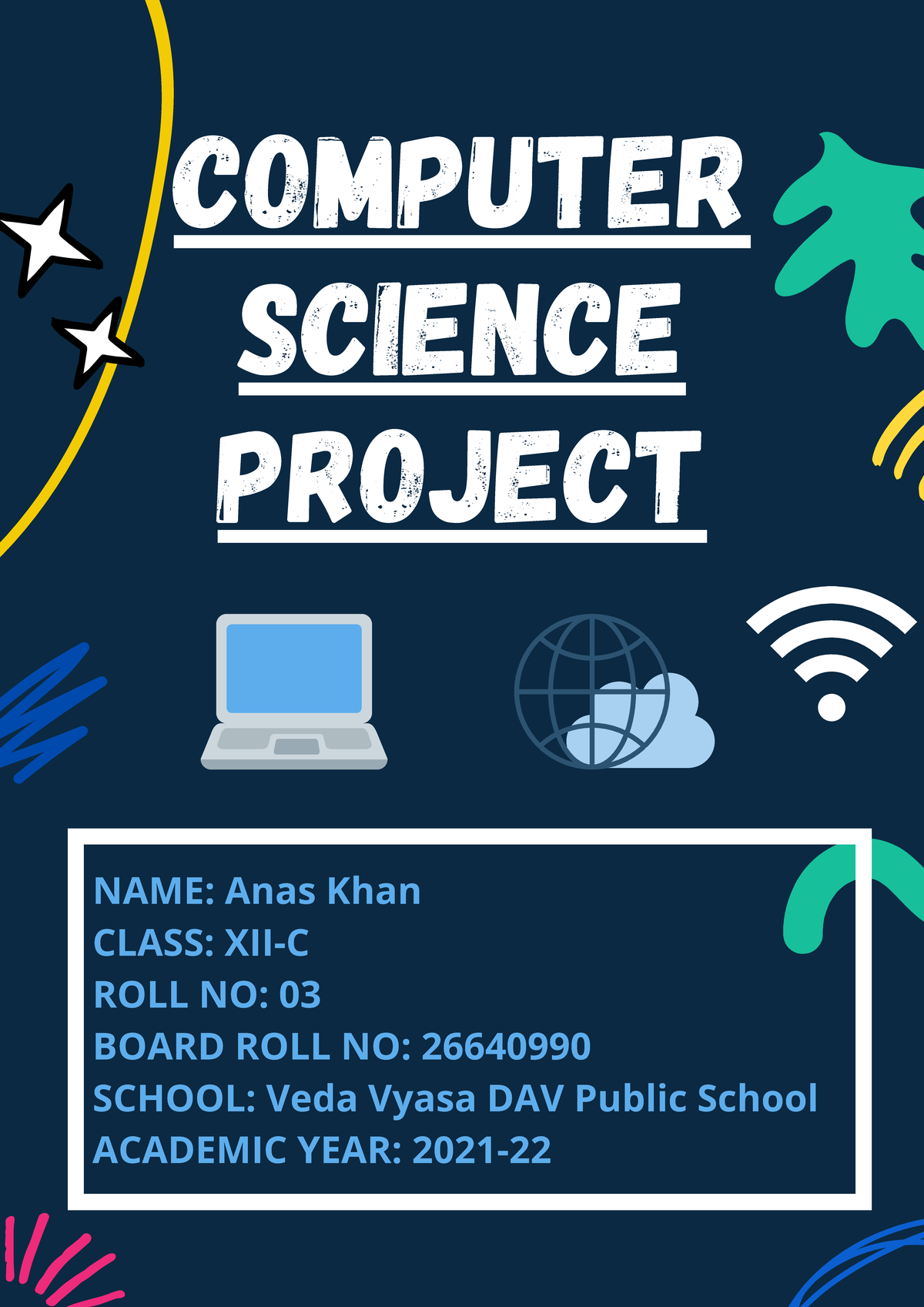 Computer Science Project File - COMPUTER SCIENCE PROJECT NAME: Anas ...